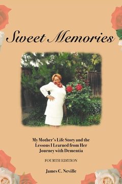 portada Sweet Memories: My Mother's Life Story and the Lessons I Learned from Her Journey with Dementia (in English)