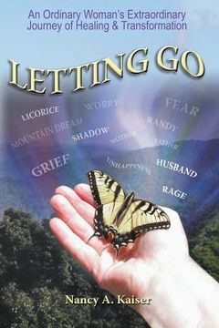 portada Letting Go - An Ordinary Woman's Extraordinary Journey of Healing & Transformation (en Inglés)
