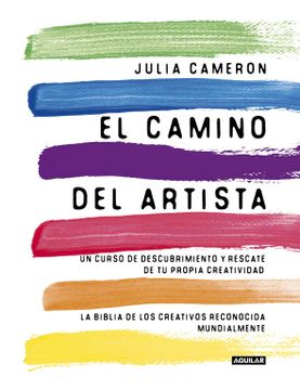portada El Camino del Artista - Julia Cameron - Libro Físico - Cameron, julia - Libro Físico (in Spanish)