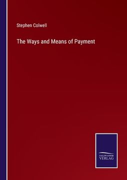 portada The Ways and Means of Payment (en Inglés)