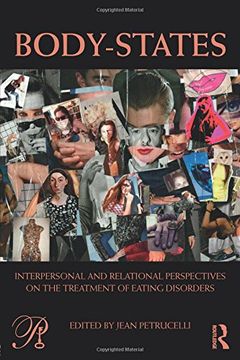 portada Body-States:Interpersonal and Relational Perspectives on the Treatment of Eating Disorders (Psychoanalysis in a New Key Book Series)