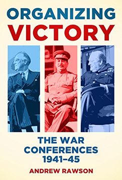 portada Organizing Victory: The war Conferences 1941–1945 (en Inglés)
