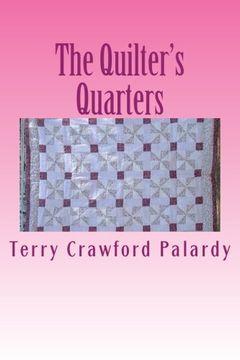 portada The Quilter's Quarters (Mysteries in the Quilter's Quarters)
