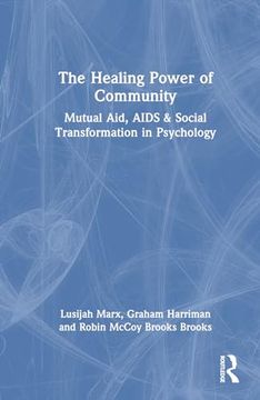 portada The Healing Power of Community: Mutual Aid, Aids & Social Transformation in Psychology (en Inglés)