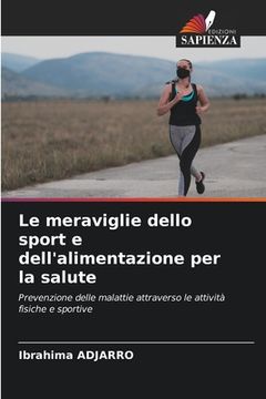 portada Le meraviglie dello sport e dell'alimentazione per la salute (en Italiano)