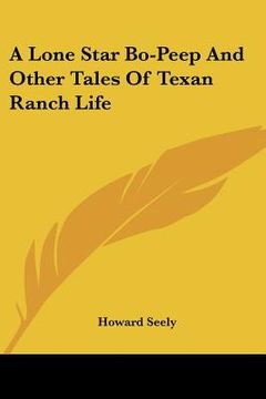 portada a lone star bo-peep and other tales of texan ranch life