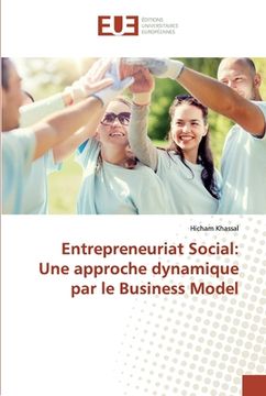 portada Entrepreneuriat Social: Une approche dynamique par le Business Model (en Francés)