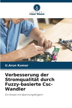 portada Verbesserung der Stromqualitaet Durch Fuzzy-Basierte Csc-Wandler (en Alemán)