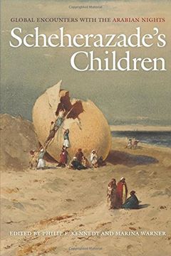 portada Scheherazade's Children: Global Encounters with the Arabian Nights