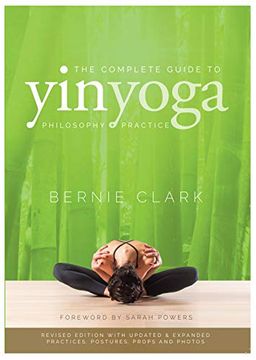 portada The Complete Guide to yin Yoga: The Philosophy and Practice of yin Yoga (in English)