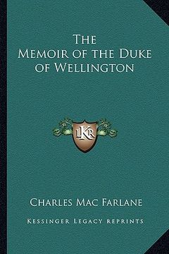 portada the memoir of the duke of wellington