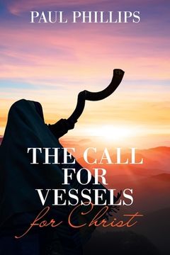 portada The Call for Vessels for Christ (en Inglés)
