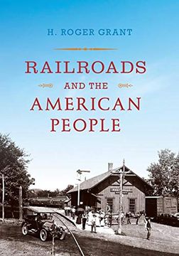 portada Railroads and the American People (Railroads Past and Present) (en Inglés)