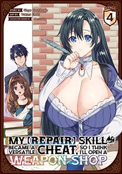 portada My [Repair] Skill Became a Versatile Cheat, so i Think I'll Open a Weapon Shop (Manga) Vol. 4 (en Inglés)