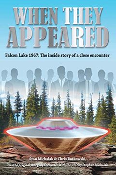portada When They Appeared: Falcon Lake 1967: The Inside Story of a Close Encounter (in English)