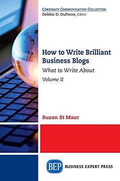 portada How to Write Brilliant Business Blogs, Volume II: What to Write About