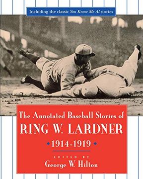 portada The Annotated Baseball Stories of Ring w. Lardner, 1914-1919 (in English)