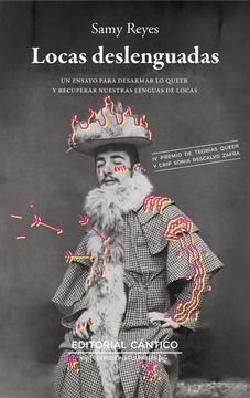 Locas deslenguadas. Dislocación, reterritorialización y lingüística de lo queer