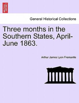 portada three months in the southern states, april-june 1863. (en Inglés)
