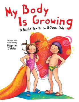 portada My Body is Growing: A Guide for Children, Ages 4 to 8 (en Inglés)
