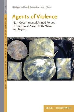 portada Agents of Violence: Non-Governmental Armed Forces in Southwest Asia, North Africa and Beyond (in English)