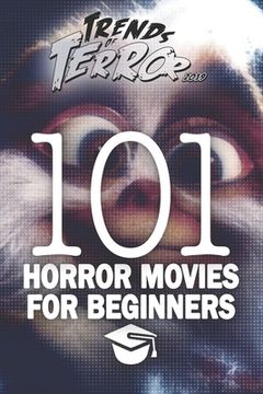 portada Trends of Terror 2019: 101 Horror Movies for Beginners (in English)