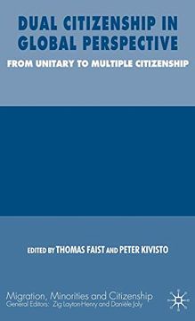 portada Dual Citizenship in Global Perspective: From Unitary to Multiple Citizenship (Migration, Minorities and Citizenship) (en Inglés)