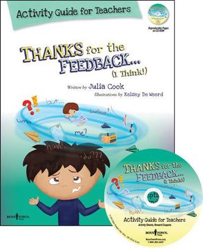 portada Thanks for the Feedback... I Think! Activity Guide for Teachers: Classroom Ideas for Teaching the Skills of Accepting Criticism and Compliments