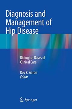 portada Diagnosis and Management of Hip Disease: Biological Bases of Clinical Care (in English)