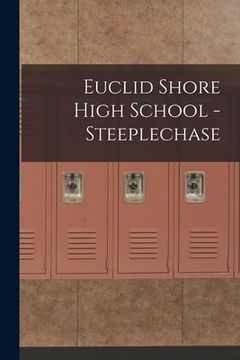 portada Euclid Shore High School - Steeplechase (en Inglés)