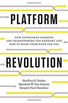 portada Platform Revolution: How Networked Markets are Transforming the Economy--And how to Make Them Work for you 
