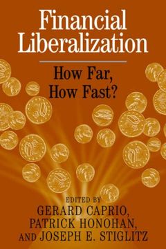 portada Financial Liberalization: How Far, how Fast? (en Inglés)