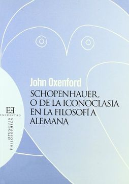 portada Schopenhauer o de la Iconoclasia en la Filosofia Alemana (in Spanish)