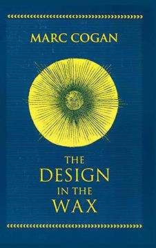 portada Design in the Wax, The: The Structure of the Divine Comedy and its Meaning (William and Katherine Devers Series in Dante and Medieval Italian Literature) (in English)