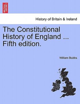 portada the constitutional history of england ... fifth edition. (en Inglés)