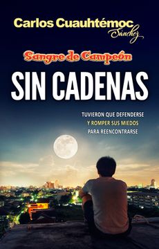 Sangre de Campeón. Sin Cadenas
