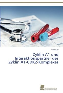 portada Zyklin A1 Und Interaktionspartner Des Zyklin A1-Cdk2-Komplexes