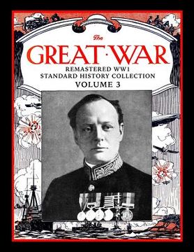 portada The Great War: Remastered Ww1 Standard History Collection Volume 3 (in English)