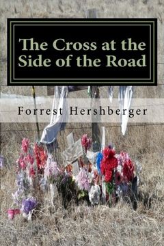 portada The Cross at the Side of the Road: Tears of a Grieving Father