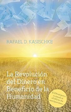 portada La Revolucion del Dinero En Beneficio de La Humanidad (Spanish Edition)