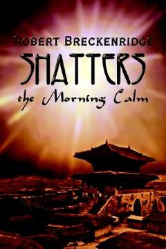 portada shatters the morning calm (en Inglés)