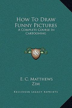 portada how to draw funny pictures: a complete course in cartooning