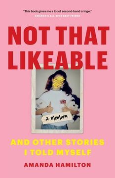 portada Not That Likeable: And Other Stories I Told Myself (en Inglés)