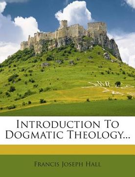 portada Introduction to Dogmatic Theology... (in English)