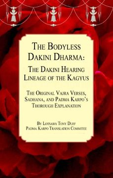 portada The Bodyless Dakini Dharma: The Dakini Hearing Lineage of the Kagyu