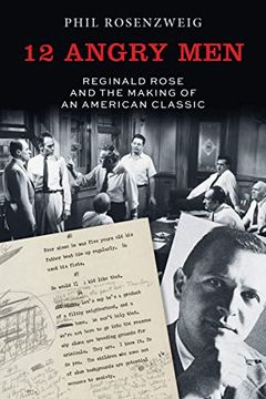 portada 12 Angry Men: Reginald Rose and the Making of an American Classic (en Inglés)