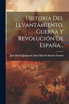 portada Historia del Levantamiento, Guerra y Revolución de España.