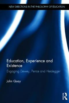 portada education, experience and existence: engaging dewey, peirce and heidegger (en Inglés)