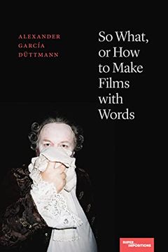 portada So What, or how to Make Films With Words (Superimpositions) 
