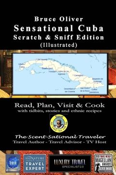 portada SENSATIONAL CUBA Scratch & Sniff Edition (Illustrated) - Read, Plan, Visit, & Cook: with tidbits, stories, and ethnic recipes (en Inglés)